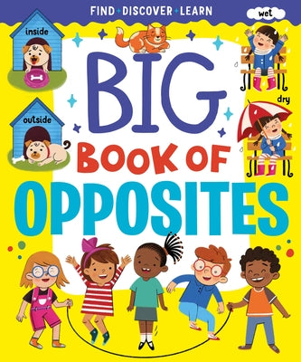 Big Book of Opposites by Clever Publishing