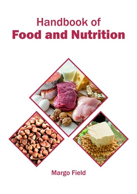 Handbook of Food and Nutrition by Field, Margo