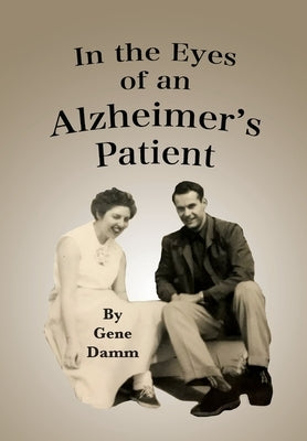 In the Eyes of an Alzheimer's Patient by Damm, Gene