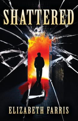 Shattered by Farris, Elizabeth