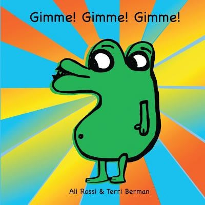 Gimme! Gimme! Gimme! by Rossi, Ali