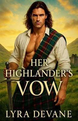 Her Highlander's Vow by Devane, Lyra