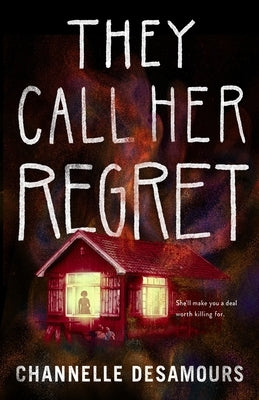They Call Her Regret by Desamours, Channelle