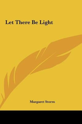 Let There Be Light by Storm, Margaret