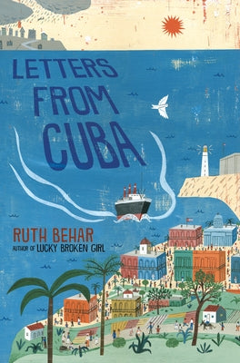 Letters from Cuba by Behar, Ruth