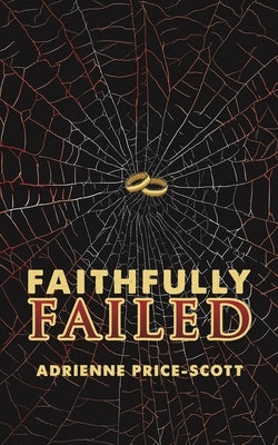Faithfully Failed by Price-Scott, Adrienne