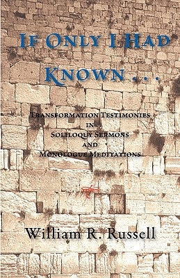 If Only I Had Known . . . by Russell, William R.