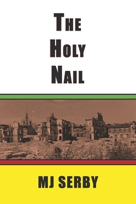 The Holy Nail by Serby, Michael