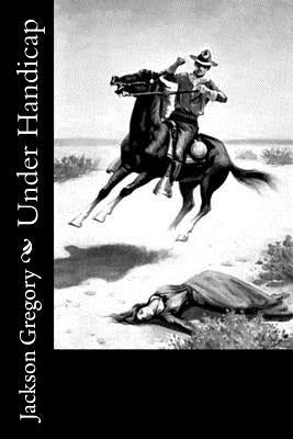 Under Handicap by Gregory, Jackson