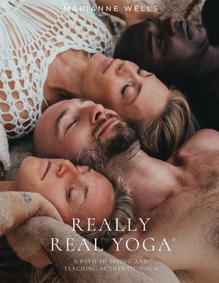 Really Real Yoga by Wells, Marianne