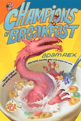 Champions of Breakfast by Rex, Adam