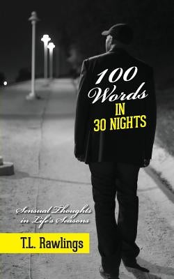 100 Word in 30 Nights by Rawlings, T. L.
