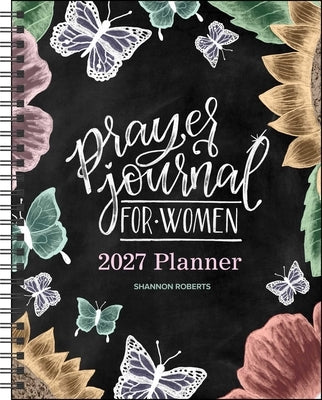 Prayer Journal for Women 2027 Monthly/Weekly Planner Calendar by Roberts, Shannon