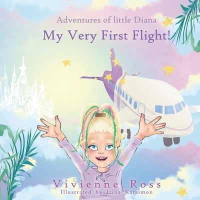 My very first flight!: Adventures of little Diana by Katsimon, Irina