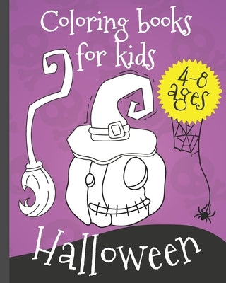 Coloring book for kids HALLOWEEN: FUNNY Book For Kids Ages 4-7: Children Drawings Collection Happy Halloween Coloring Pages for Kids, outdoor games fo by Color, Halloween