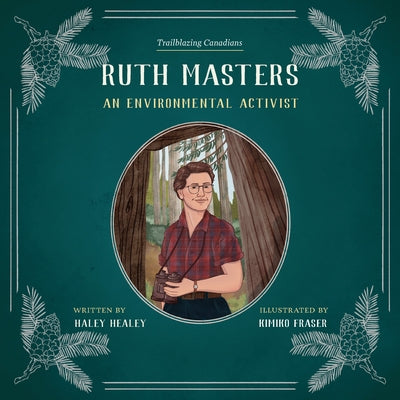 Ruth Masters: An Environmental Activist by Healey, Haley