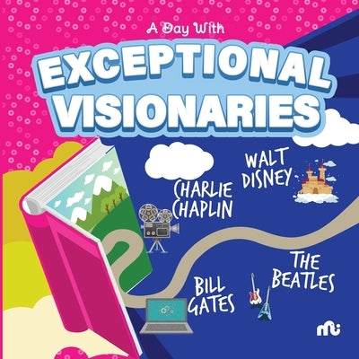 A Day With Exceptional Visionaries: Walt Disney, Bill Gates, Charlie Chaplin and The Beatles by Moonstone, Rupa Publications