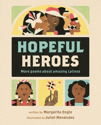 Hopeful Heroes by Engle, Margarita