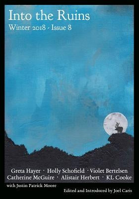 Into the Ruins: Winter 2018 by Hayer, Greta