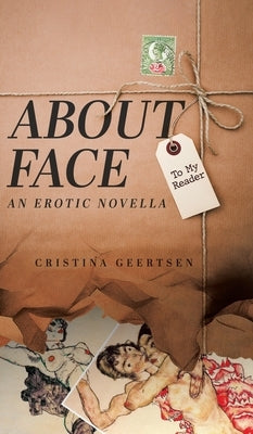 About Face: An Erotic Novella by Geertsen, Cristina