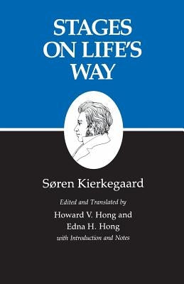 Stages on Life's Way: Studies by Various Persons by Kierkegaard, Søren