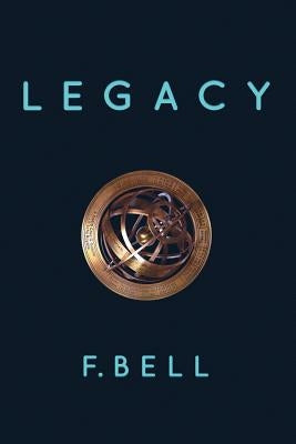 Legacy by Bell, F.