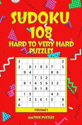 Sudoku: 108 Hard to Very Hard Puzzles by Puzzles, Matrix
