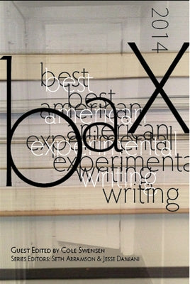 Best American Experimental Writing by Swensen, Cole