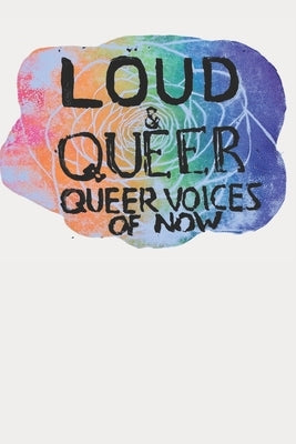 LOUD & QUEER 6 - Queer Blossoming Zine by Wohlschlaeger, Marisa
