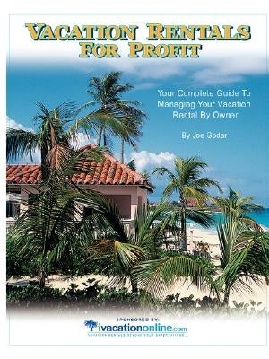 Vacation Rentals for Profit by Godar, Joe