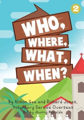 Who, Where, What, When? by Gee, Alison