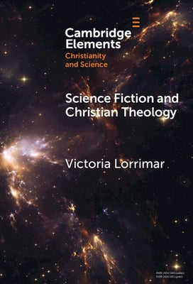Science Fiction and Christian Theology by Lorrimar, Victoria