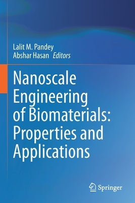 Nanoscale Engineering of Biomaterials: Properties and Applications by Pandey, Lalit M.