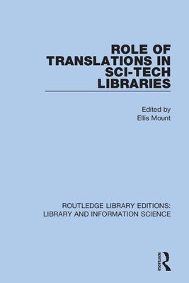 Role of Translations in Sci-Tech Libraries by Mount, Ellis
