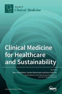 Clinical Medicine for Healthcare and Sustainability by Meen, Teen-Hang