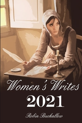 Women's Writes 2021 by Buckallew, Robin
