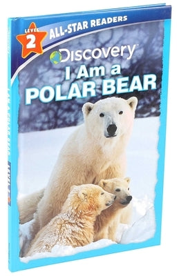 Discovery All Star Readers: I Am a Polar Bear Level 2 (Library Binding) by Froeb, Lori C.