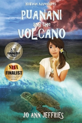 Puanani and the Volcano: Hawaiian Island Adventures by Jeffries, Jo Ann