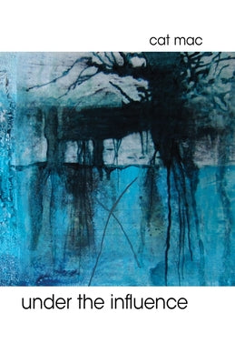 under the influence by Mac, Cat