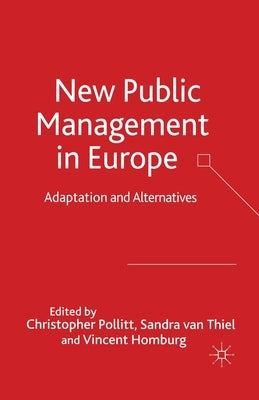 New Public Management in Europe: Adaptation and Alternatives by Pollitt, C.