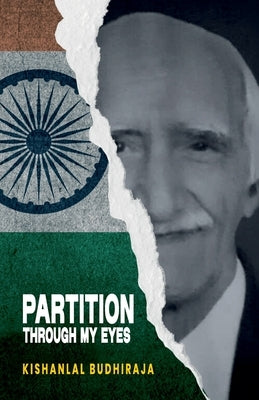 Partition: Through My Eyes by Budhiraja, Kishanlal
