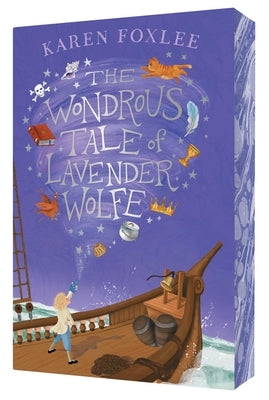 The Wondrous Tale of Lavender Wolfe by Foxlee, Karen
