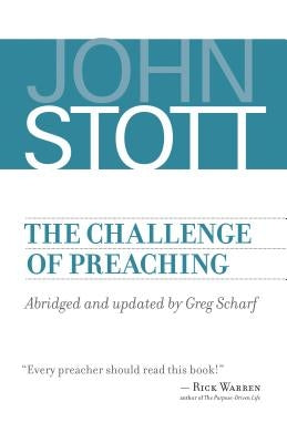 Challenge of Preaching by Stott, John