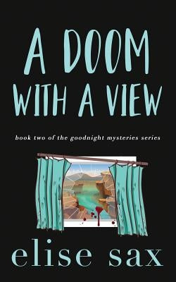 A Doom with a View by Sax, Elise
