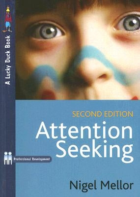 Attention Seeking by Mellor, Nigel