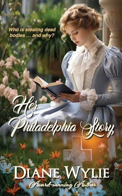 Her Philadelphia Story by Wylie, Diane