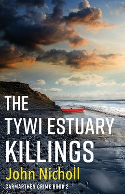 The Tywi Estuary Killings by Nicholls, John