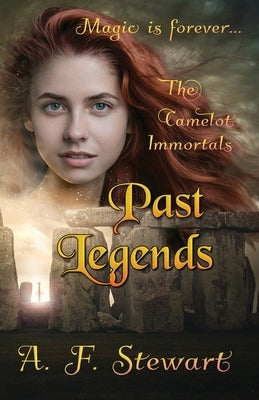 Past Legends: An Arthurian Fantasy Novel by Stewart, A. F.
