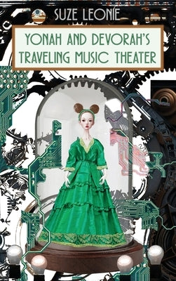 Yonah and Devorah's Traveling Music Theater by Leonie, Suze