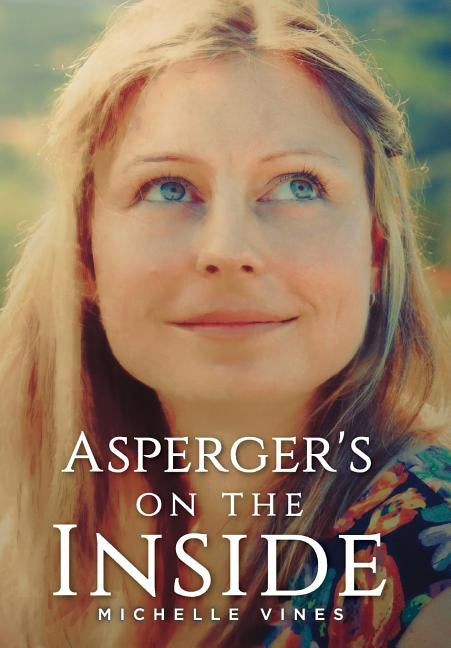 Asperger's on the Inside by Vines, Michelle